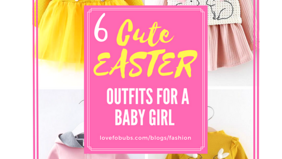 Six Cute Easter Outfits For a Baby Girl